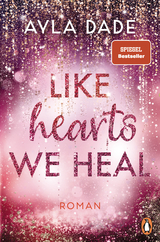 Like Hearts We Heal - Ayla Dade