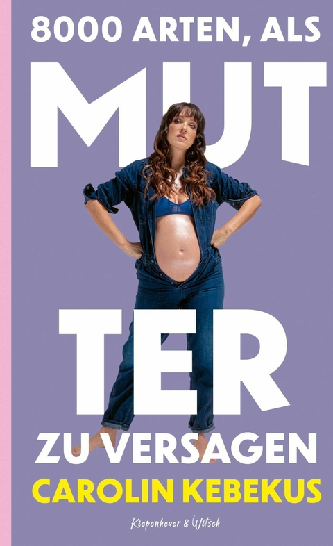 8000 Arten, als Mutter zu versagen - Carolin Kebekus