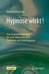 Hypnose wirkt! - Matthias Rauscher