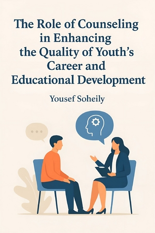 The Role of Counseling in Enhancing the Quality of Youth's Career and Educational Development