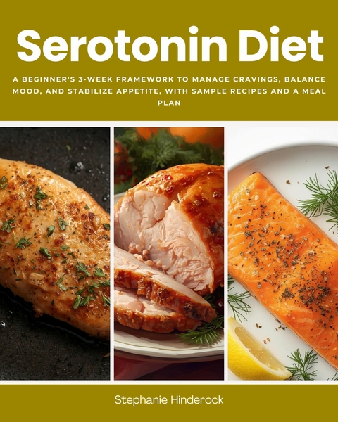 Serotonin Diet -  Stephanie Hinderock
