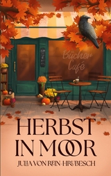 Herbst in Moor - Julia Von Rein-Hrubesch