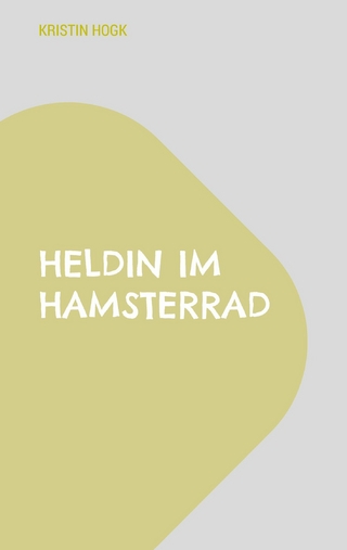 Heldin im Hamsterrad