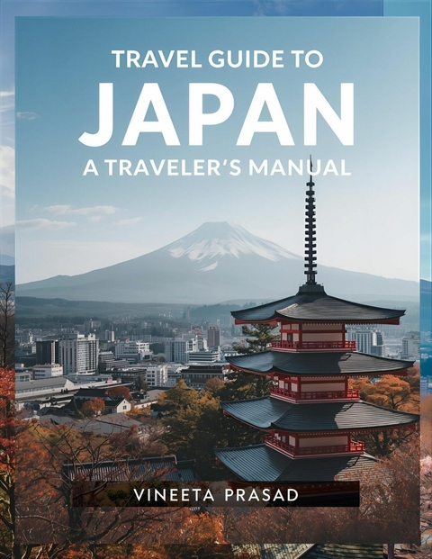 Travel Guide to Japan -  Vineeta Prasad