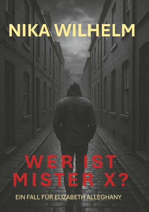 Wer ist Mister X? -  Nika Wilhelm