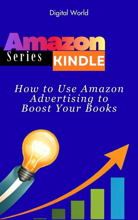 How to Use Amazon Advertising to Boost Your Books -  Digital World