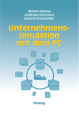 Unternehmenssimulation mit dem PC - Ekbert Hering, Andreas Hermann, Eckard Kronm&uuml;ller