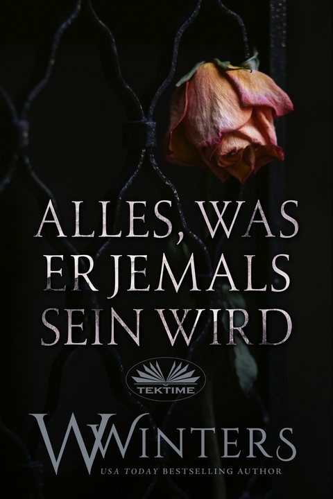 Alles, Was Er Jemals Sein Wird - Willow Winters