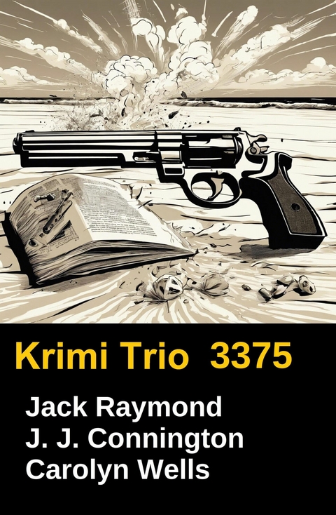 Krimi Trio 3375 -  Jack Raymond,  J. J. Connington,  Carolyn Wells