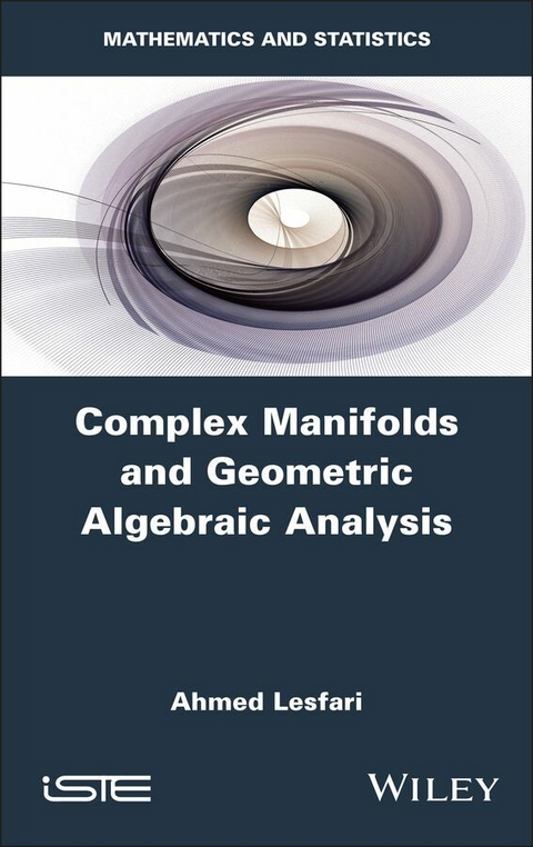 Complex Manifolds and Geometric Algebraic Analysis - Ahmed Lesfari