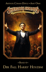 Sherlock Holmes Band 04 - Der Fall Harry Houdini - Marc Gruppe, Stephan Bosenius