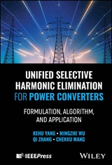 Unified Selective Harmonic Elimination for Power Converters -  Chenxu Wang,  Mingzhe Wu,  Kehu Yang,  Qi Zhang