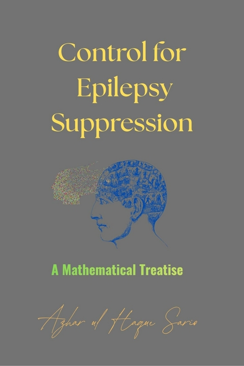 Control for Epilepsy Suppression - Azhar Ul Haque Sario