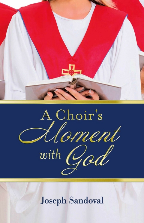 Choir's Moment with God -  Joseph Sandoval