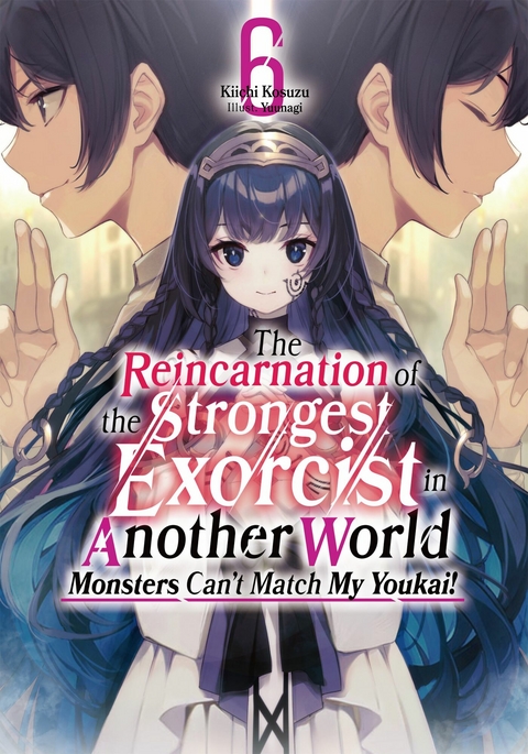 The Reincarnation of the Strongest Exorcist in Another World: Volume 6 - Kiichi Kosuzu