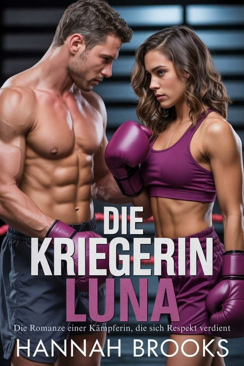 DIE KRIEGERIN LUNA - Hannah Brooks