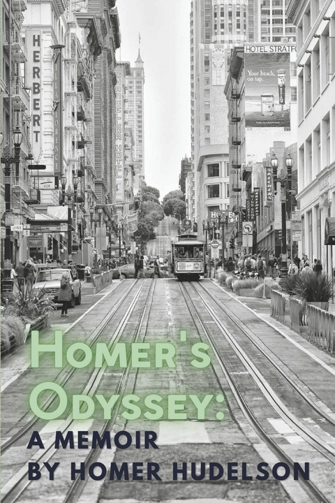 Homer's Odyssey: A Memoir -  Homer Hudelson