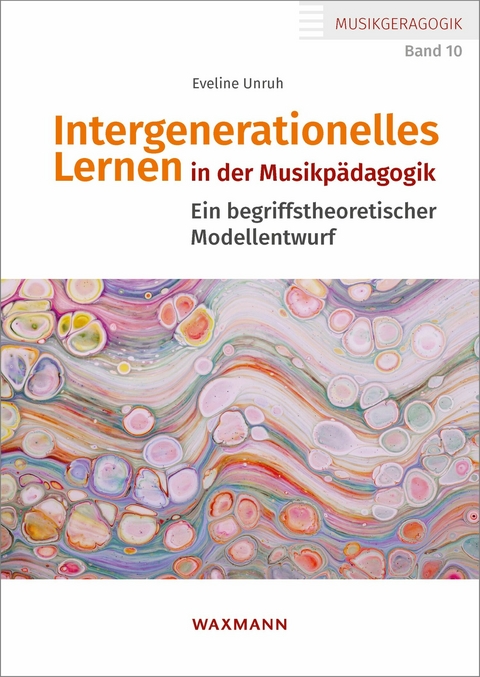 Intergenerationelles Lernen in der Musikp&auml;dagogik -  Eveline Unruh