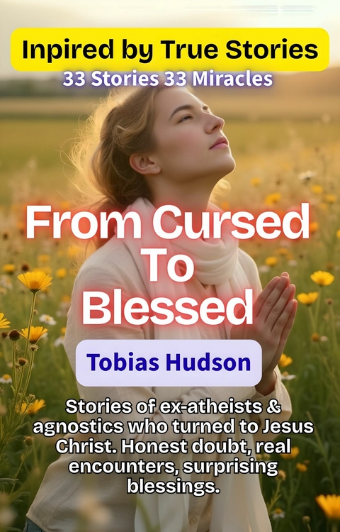 From Cursed To Blessed -  Tobias Hudson