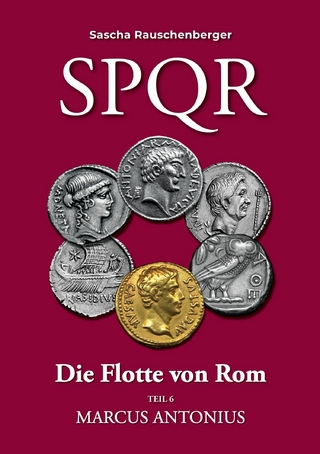 SPQR Die Flotte von Rom: Teil 6 Marcus Antonius