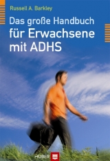 Das gro&szlig;e Handbuch f&uuml;r Erwachsene mit ADHS - Russell A Barkley, Christine M Benton