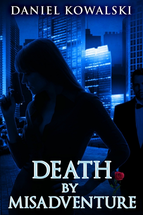 Death by Misadventure -  Daniel Kowalski