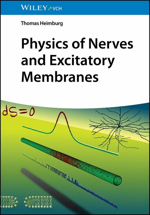 Physics of Nerves and Excitatory Membranes - Thomas Heimburg