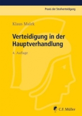 Verteidigung in der Hauptverhandlung - Klaus Malek