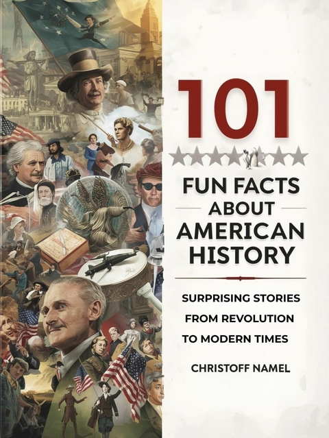 101 Fun Facts About American History -  Christoff Namel