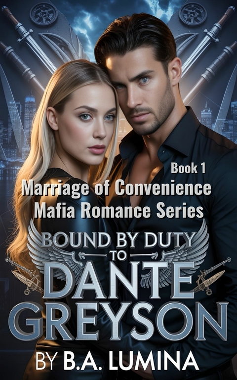 Bound by Duty to Dante Greyson -  B.A Lumina