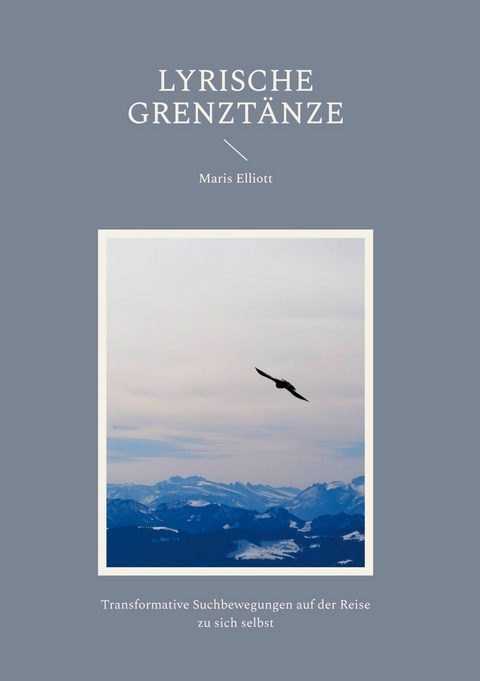 Lyrische Grenzt&auml;nze - Maris Elliott