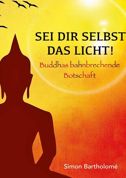Sei dir selbst das Licht! - Simon Bartholome