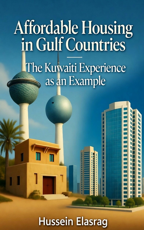 Affordable Housing in Gulf Countries -  Hussein Elasrag