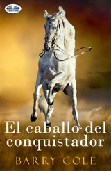 El Caballo Del Conquistador - Barry Cole