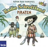 Radio Schrottland: Piraten - Hilbert, Jörg; Janosa, Felix
