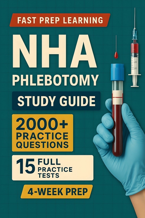 NHA Phlebotomy Study Guide -  Fast Prep Learning
