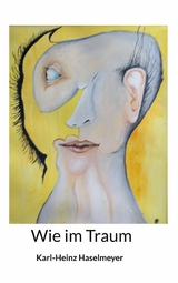 Wie im Traum - Karl-Heinz Haselmeyer