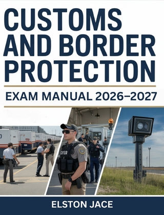 Customs and Border Protection Exam Manual 2026-2027