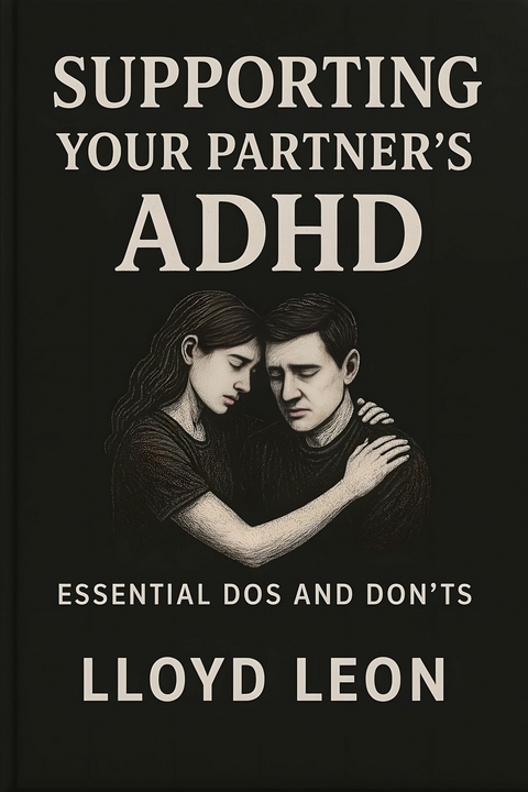 Supporting Your Partners ADHD -  Lloyd Leon