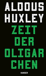 Zeit der Oligarchen - Aldous Huxley