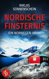 Nordische Finsternis | Ein nervenaufreibender Norwegen Krimi auf der d&uuml;steren Insel Spitzbergen -  Niklas Sonnenschein