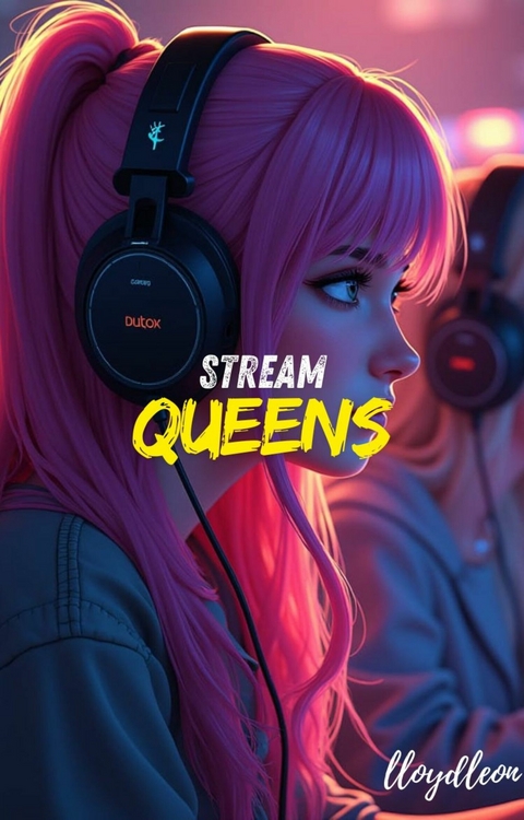 Stream Queens -  Lloyd Leon,  Ai