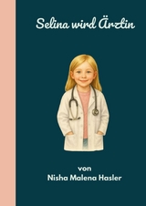 Selina wird &Auml;rztin - Nisha Malena Hasler