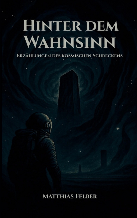 Hinter dem Wahnsinn - Matthias Felber