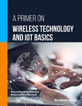 A Primer on Wireless Technology and IoT Basics -  Mamatha Balachandra,  Balachandra Muniyal