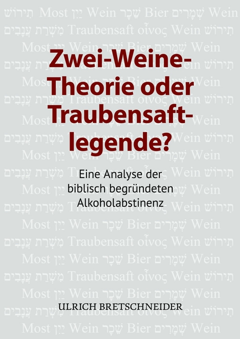 Zwei-Weine-Theorie oder Traubensaftlegende? -  Ulrich Bretschneider