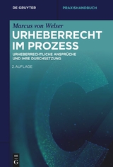 Urheberrecht im Prozess - Marcus Welser