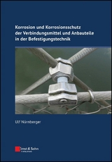 Korrosion und Korrosionsschutz der Verbindungsmittel und Anbauteile in der Befestigungstechnik - Ulf N&uuml;rnberger