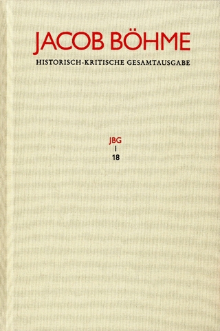 Jacob Böhme: Historisch-kritische Gesamtausgabe / Band I,18: Gespräch des Meisters und Jüngers von dem Uber=Sinlichen leben (1622)