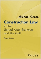 Construction Law in the United Arab Emirates and the Gulf - Michael Grose